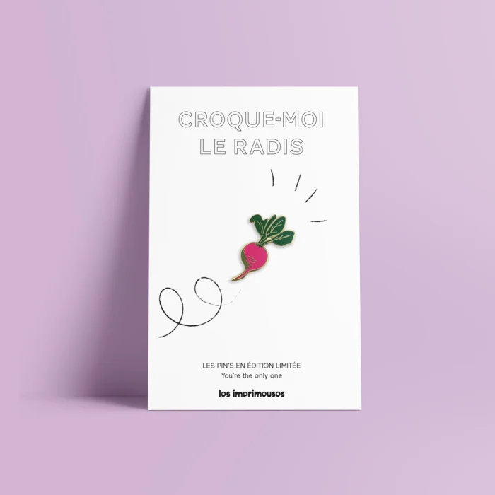 Pin's Radis Croque-moi le radis - Les Imprimeuses