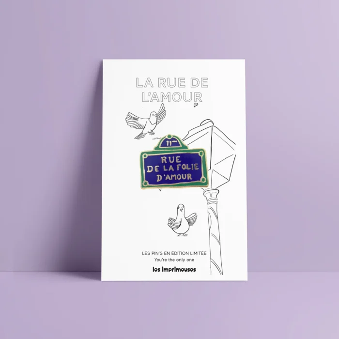 pin's Plaque de rue Rue de la Folie d'Amour - Les Imprimeuses
