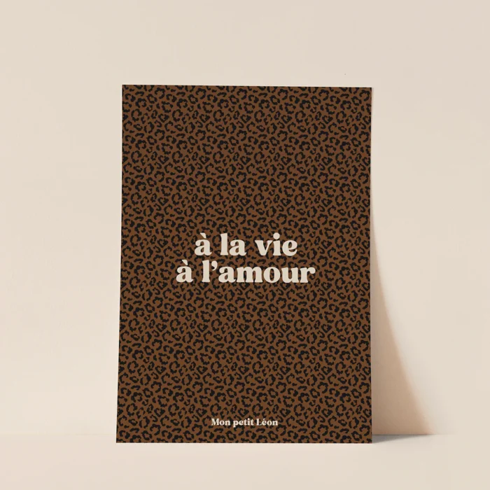 Affiche léopard à la vie à l'amour - Mon Petit Léon